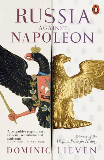 Russia Against Napoleonthe Battle For Europe, 1807 To 1814 Lieven, Dominic Penguin