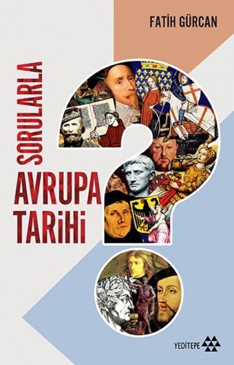 Sorularla Avrupa Tarihi Fatih Gürcan Yeditepe Yayınevi
