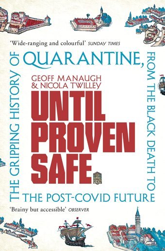 Until Proven Safethe History And Future Of Quarantine Manaugh, Geoff Picador Book