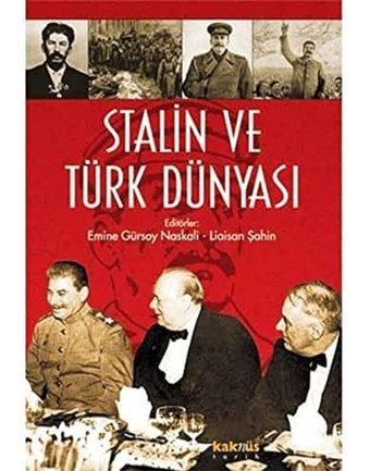 StalIn Ve Türk Dünyası Emine Gürsoy Naskali Kaknüs Yayınları