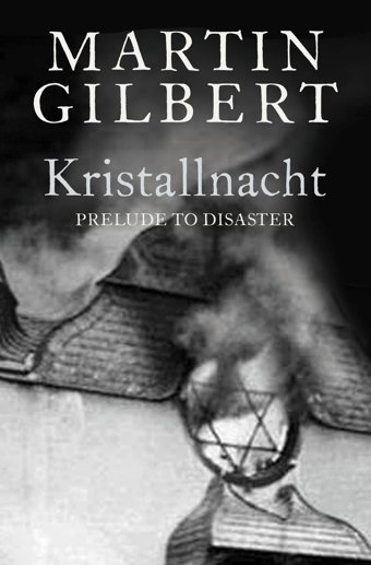 Kristallnachtprelude To Destruction (Making History) Gilbert, MartIn Harper Collıns
