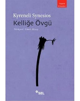 Kelliğe Övgü Kyreneli Synesios Sel Yayıncılık