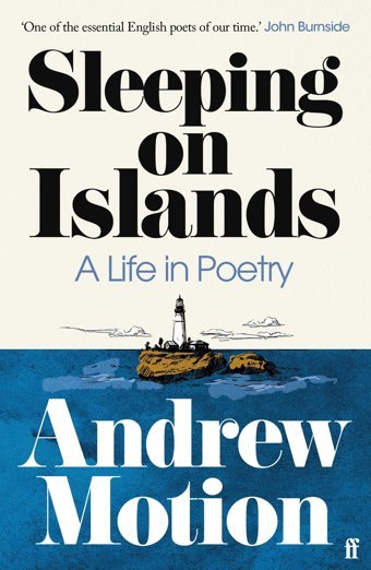 Sleeping On Islandsa Life In Poetry Motion, Sir Andrew Faber & Faber