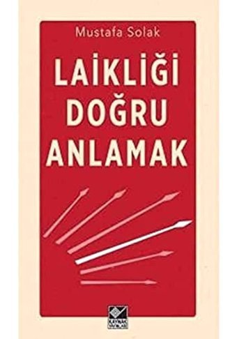 Laikliği Doğru Anlamak Mustafa Solak Kaynak Yayınları