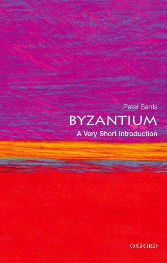 Byzantiuma Very Short Introduction Sarris, Peter Oxford Unıversıty Press