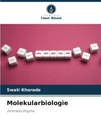 Molekularbiologiezentrales Dogma Kharade, Swati Verlag Unser Wissen