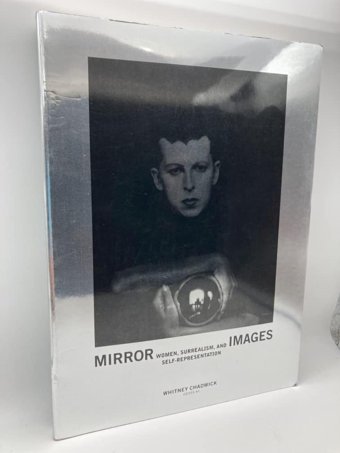 Mirror Imageswomen, Surrealism, And Self-Representation Mıt Press