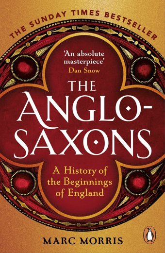 The Anglo-Saxonsa History Of The Beginnings Of England Morris, Marc Penguin