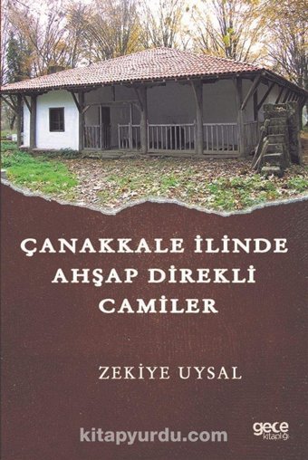 Çanakkale İlinde Ahşap Direkli Camiler Zekiye Uysal Gece Kitaplığı