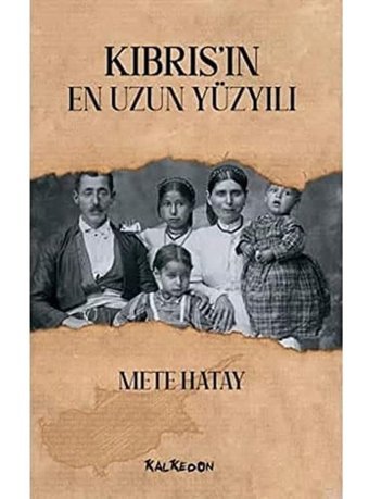 KıbrısIn En Uzun Yüzyılı Mete Hatay Kalkedon Yayınları