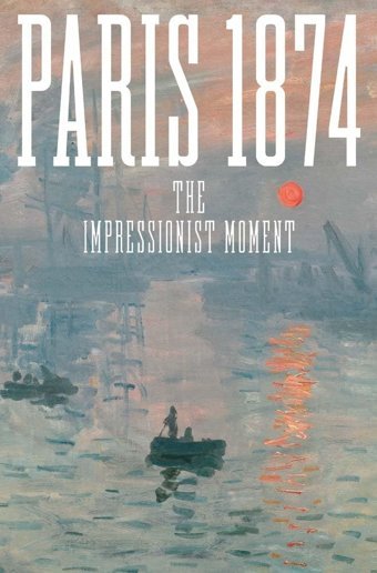 Paris 1874The Impressionist Moment Yale University Press