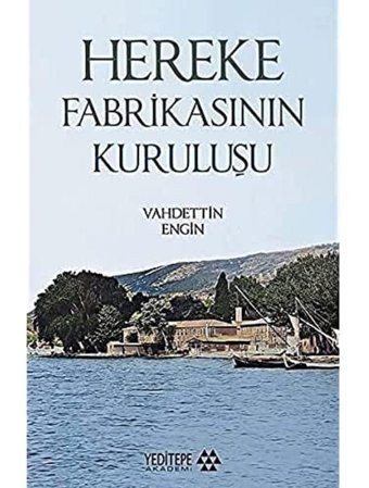 Hereke Fabrikasının Kuruluşu VahdettIn EngIn Yeditepe Akademi