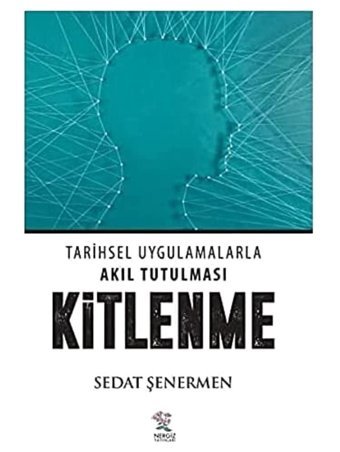 Kitlenmetarihsel Uygulamalarla Akıl Tutulması Sedat Şenermen Nergiz Yayınları