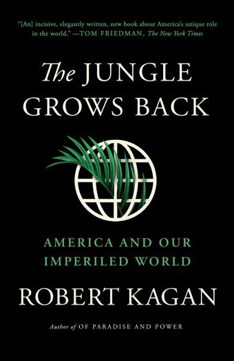 The Jungle Grows Backamerica And Our Imperiled World Kagan, Robert Vintage