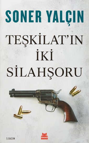 Teşkilat'In İki Silahşoru Soner Yalçın Kırmızı Kedi Yayınevi