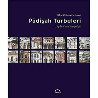 Padişah Türbeleri Bülent Çetinor Kubbealtı Neşriyatı