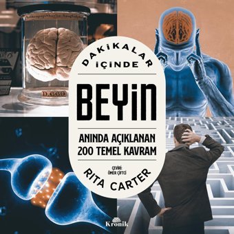 Dakikalar İçinde BeyIn - Anında Açıklanan 200 Temel Kavram Rita Carter Kronik Kitap