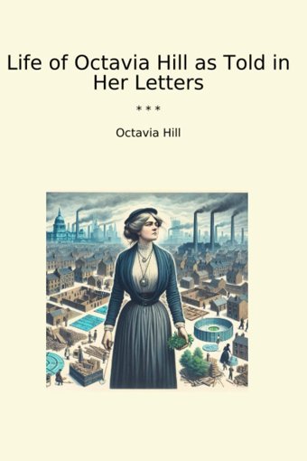 Life Of As Told In Her Letters (Classic Books) Octavia Hill Lettel Books