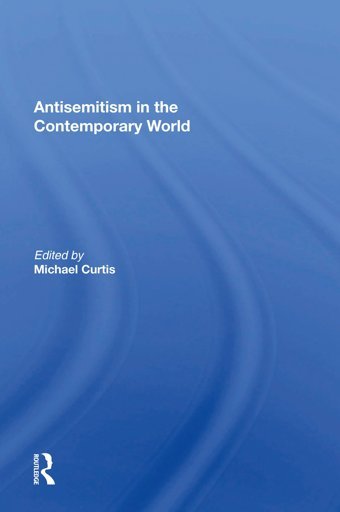 Antisemitism In The Contemporary World Curtis, Michael Routledge