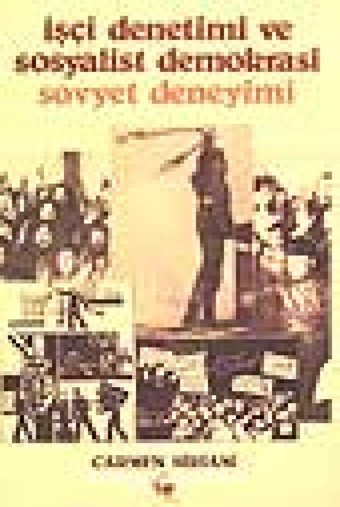İşçi Denetimi Ve Sosyalist Demokrasi Sovyet Deneyimi Carmen Siriani Belge Yayınları