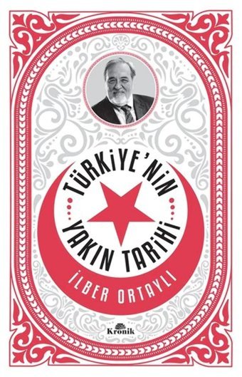 Türkiye'nin Yakın Tarihi İlber Ortaylı Kronik Kitap