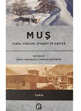 Muştarih, Toplum, Siyaset Ve Hafıza Sedat Karakaya Pınar Yayınları