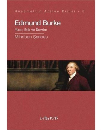 Edbund Burkeyüce, Etik Ve Devrim Mihriban Şenses Liberte