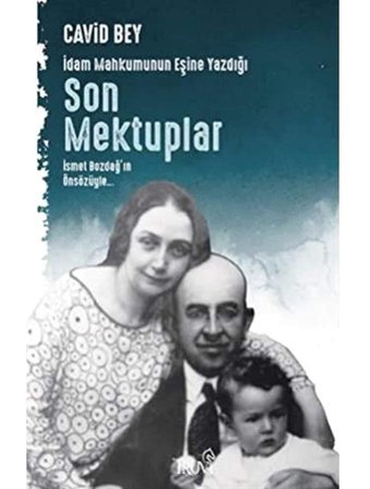 İdam Mahkumunun Eşine Yazdığı Son Mektuplar Cavid Bey Truva Yayınları