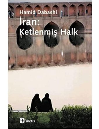 İranketlenmiş Halk Hamid Dabashi Metis Yayınları
