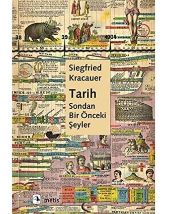 Tarih - Sondan Bir Önceki Şeyler Siegfried Kracauer Metis Yayınları