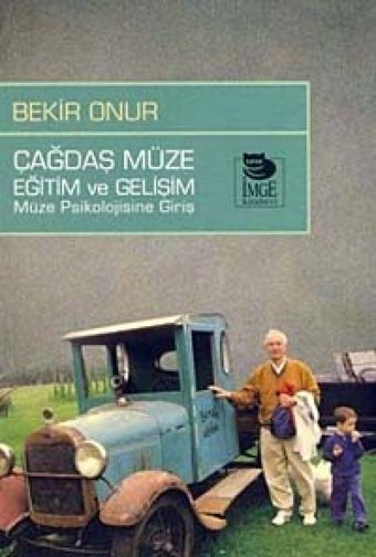 Çağdaş Müze Eğitim Ve Gelişim Müze Psikolojisine Giriş Bekir Onur İmge Kitabevi