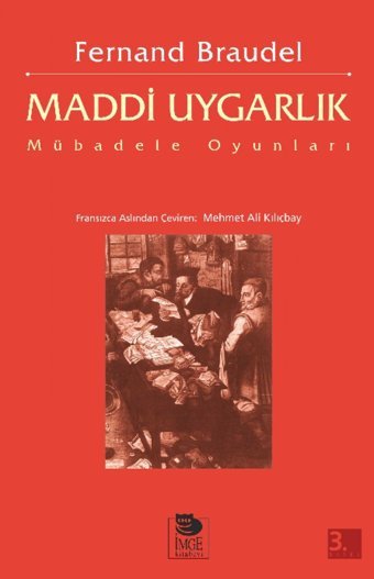 Maddi Uygarlık-Mübadele Oyunları Fernand Braudel İmge Kitabevi