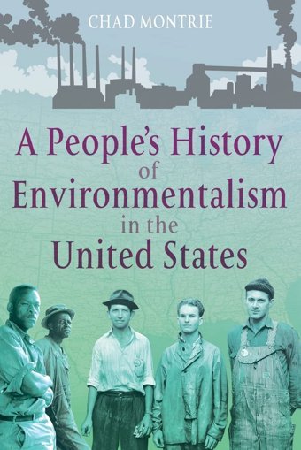 A People'S History Of Environmentalism In The United States Montrie, Chad Bloomsbury
