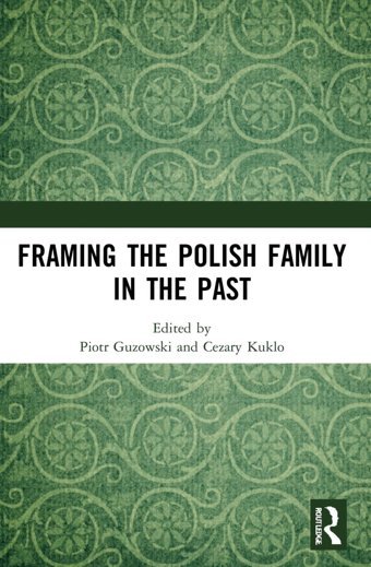 Framing The Polish Family In The Past Routledge