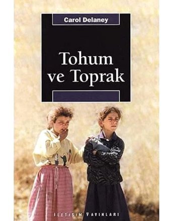 Tohum Ve Toprak Carol Delaney İletişim Yayınları