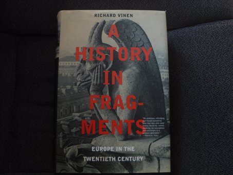 A History In Fragmentseurope In The Twentieth Century Vinen, Richard Da Capo Press Inc