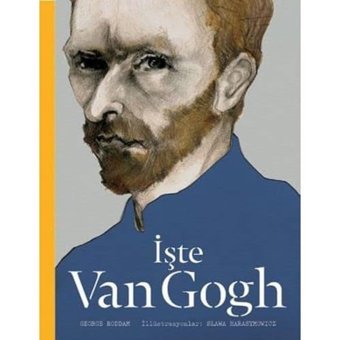 İşte Van Gogh (Ciltli) George Roddam Hep Kitap