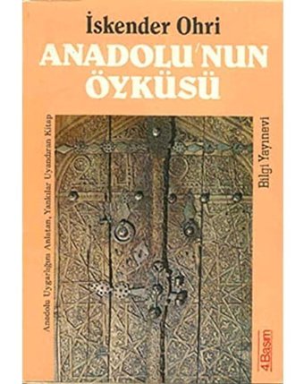 Anadolu'Nun Öyküsü İskender Ohri Bilgi Yayınevi