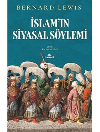İslam'ın Siyasal Söylemi Bernard Lewis Kronik Kitap