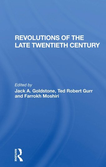 Revolutions Of The Late Twentieth Century Goldstone, Jack Routledge
