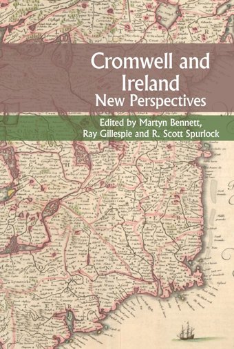 Cromwell And Irelandnew Perspectives Martyn Bennett Liverpool University Press
