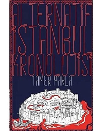 Alternatif İstanbul Kronolojisi Tamer Parla Klaros Yayınları