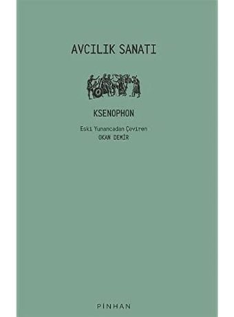 Avcılık Sanatı Ksenophon Pinhan Yayıncılık
