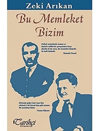 Bu Memleket Bizim Zeki Arıkan Tarihçi Kitabevi