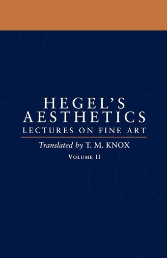 Aestheticslectures On Fine Art, Volume Iıvol 2 Hegel, G. W. F. Oxford Unıversıty Press