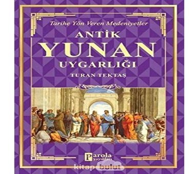 Antik Yunan Uygarlığı Turan Tektaş Halk Kitabevi
