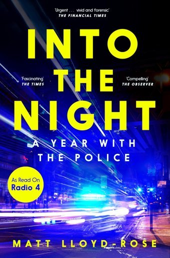 Into The Nighta Year With The Police Lloyd-Rose, Matt Picador Book