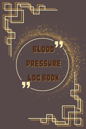 Blood Pressure Log Book: Monitoring Your Health : A Blood Pressure Log Book Pulsekeeper, Laura Independently Publıshed