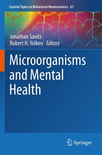 Microorganisms And Mental Health (Current Topics İn Behavioral Neurosciences, Band 61) Springer
