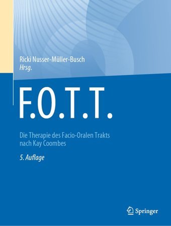 F.O.T.T.: Die Therapie Des Facio-Oralen Trakts Nach Kay Coombes Springer